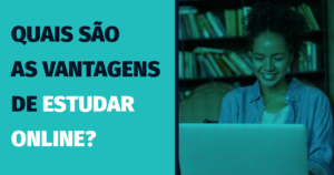 Quais são as vantagens de estudar online?