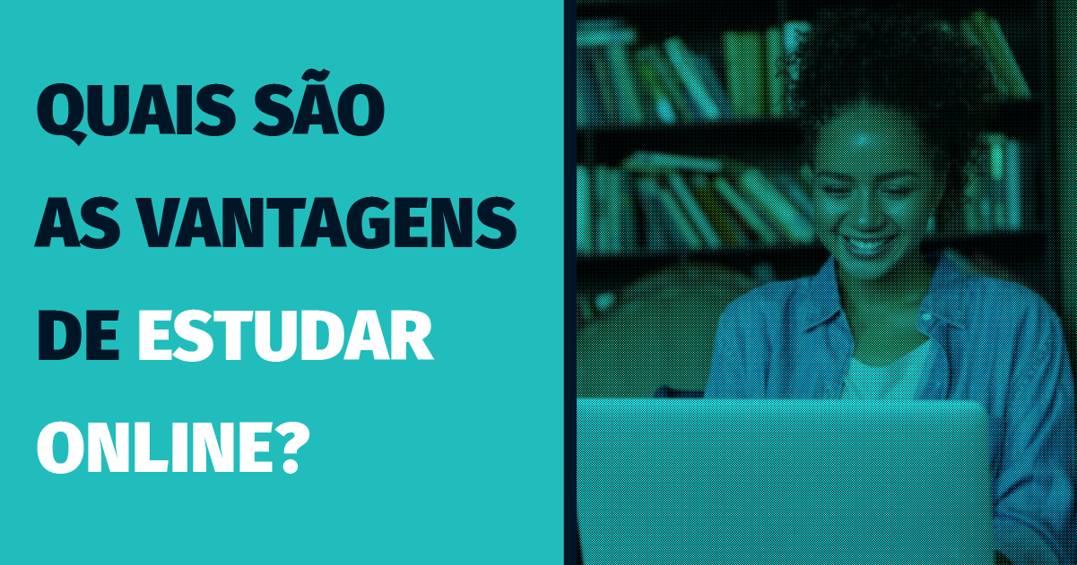 Quais são as vantagens de estudar online?
